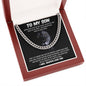To My Son | I Will Always Love You - Cuban Link Chain